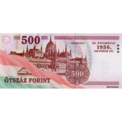 Alternative view of Ungarn - 500 Forint  2006, 50 J. Volksaufstand, (P.194) Erh. UNC